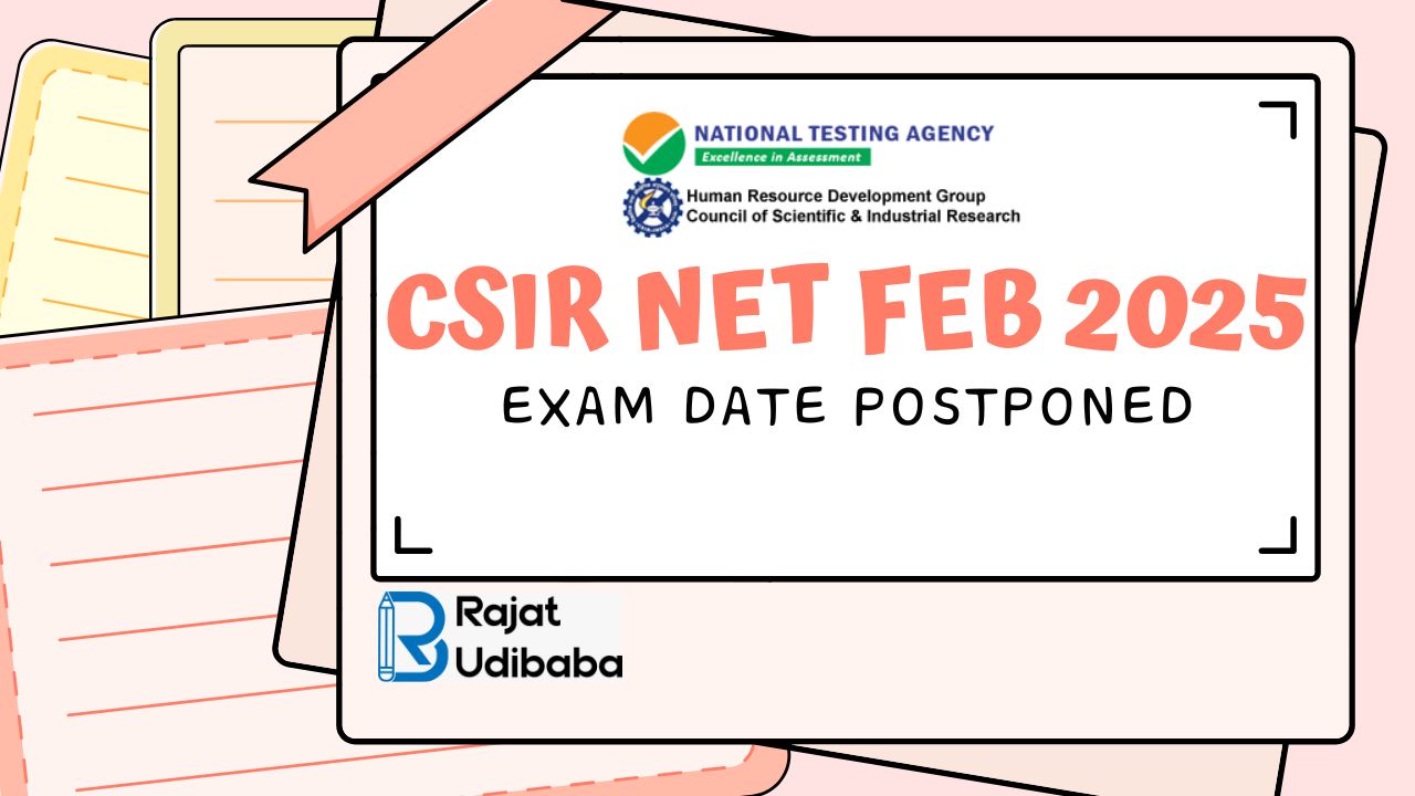 CSIR NET February 2025 Exam Date Postponed